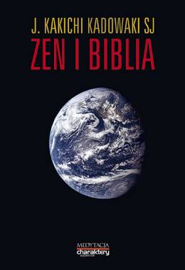 Zen i Biblia. J.Kakichi Kadowaki SJ - egz. powystawowe