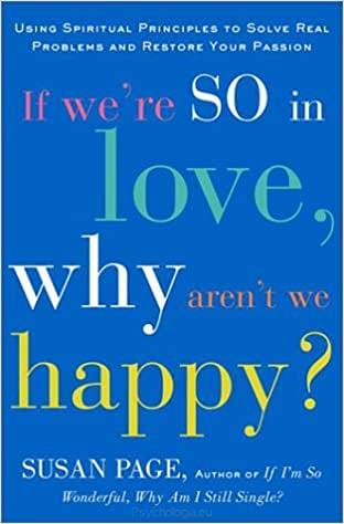 If we're so i n love, why aren't we happy? (hardcover)